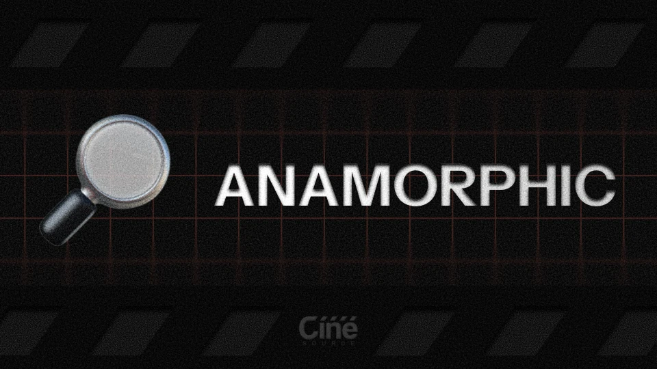 Anamorphic